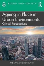 Ageing in Place in Urban Environments: Critical Perspectives