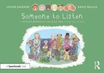 Someone to Listen: A Thought Bubbles Picture Book About Finding Friends