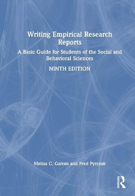 Writing Empirical Research Reports: A Basic Guide for Students of the Social and Behavioral Sciences - Melisa C. Galvan,Fred Pyrczak - cover