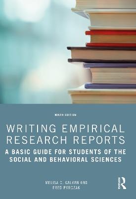 Writing Empirical Research Reports: A Basic Guide for Students of the Social and Behavioral Sciences - Melisa C. Galvan,Fred Pyrczak - cover