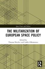 The Militarization of European Space Policy