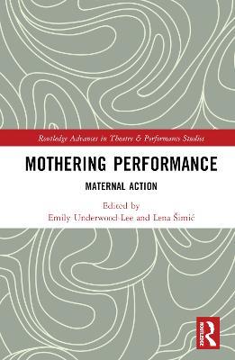 Mothering Performance: Maternal Action - cover