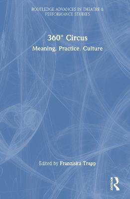 360° Circus: Meaning. Practice. Culture - cover