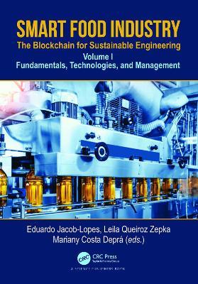 Smart Food Industry: The Blockchain for Sustainable Engineering: Fundamentals, Technologies, and Management, Volume 1 - cover