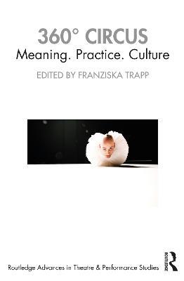 360° Circus: Meaning. Practice. Culture - cover