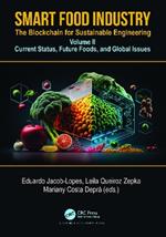 Smart Food Industry: The Blockchain for Sustainable Engineering: Volume II - Current Status, Future Foods, and Global Issues