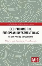 Deciphering the European Investment Bank: History, Politics, and Economics