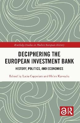 Deciphering the European Investment Bank: History, Politics, and Economics - cover
