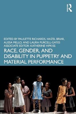 Race, Gender, and Disability in Puppetry and Material Performance - cover