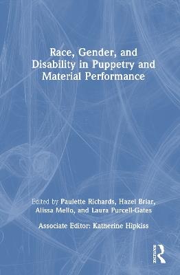 Race, Gender, and Disability in Puppetry and Material Performance - cover