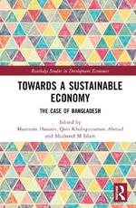 Towards a Sustainable Economy: The Case of Bangladesh