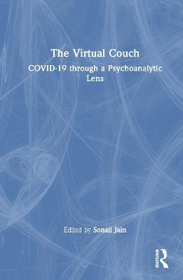 The Virtual Couch: COVID-19 through a Psychoanalytic Lens - cover