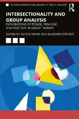 Intersectionality and Group Analysis: Explorations of Power, Privilege, and Position in Group Therapy - cover