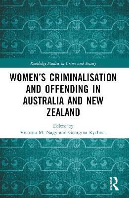 Women’s Criminalisation and Offending in Australia and New Zealand - cover