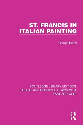 St. Francis in Italian Painting - George Kaftal - cover