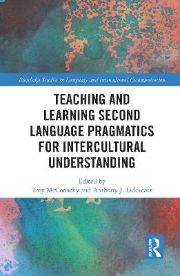 Teaching and Learning Second Language Pragmatics for Intercultural Understanding - cover