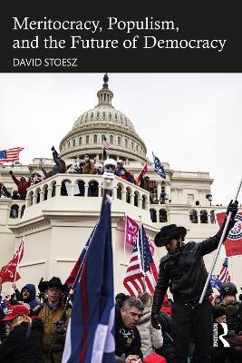 Meritocracy, Populism, and the Future of Democracy - David Stoesz - cover