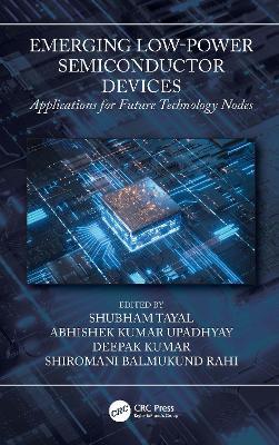 Emerging Low-Power Semiconductor Devices: Applications for Future Technology Nodes - cover