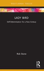 Lady Bird: Self-Determination for a New Century