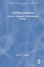 Curbing Corruption: Practical Strategies for Sustainable Change