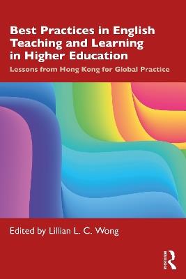 Best Practices in English Teaching and Learning in Higher Education: Lessons from Hong Kong for Global Practice - cover