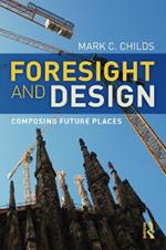 Foresight and Design: Composing Future Places