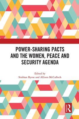 Power-Sharing Pacts and the Women, Peace and Security Agenda - cover