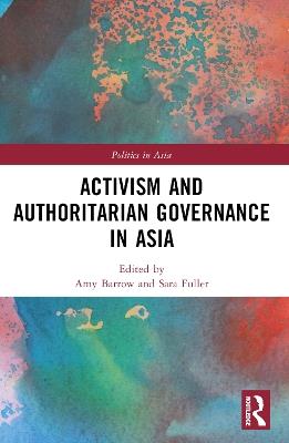 Activism and Authoritarian Governance in Asia - cover
