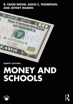 Money and Schools - R. Craig Wood,David C. Thompson,Jeffrey A. Maiden - cover