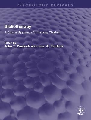 Bibliotherapy: A Clinical Approach for Helping Children - cover