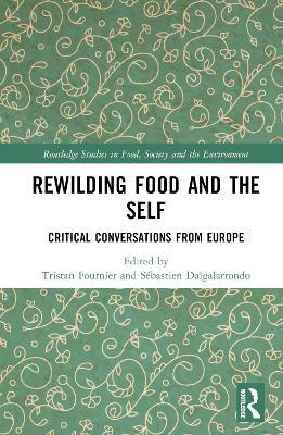 Rewilding Food and the Self: Critical Conversations from Europe - cover