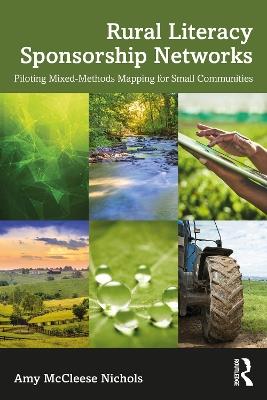 Rural Literacy Sponsorship Networks: Piloting Mixed-Methods Mapping for Small Communities - Amy McCleese Nichols - cover
