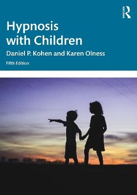 Hypnosis with Children - Daniel P. Kohen,Karen Olness - cover