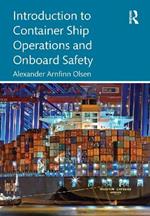 Introduction to Container Ship Operations and Onboard Safety