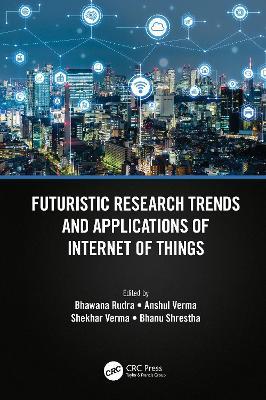 Futuristic Research Trends and Applications of Internet of Things - cover