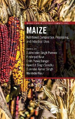 Maize: Nutritional Composition, Processing, and Industrial Uses - cover