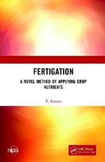 Fertigation: A Novel Method of Applying Crop Nutrients