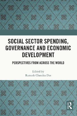Social Sector Spending, Governance and Economic Development: Perspectives from Across the World - cover