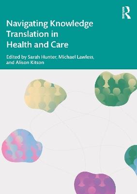 Navigating Knowledge Translation in Health and Care - cover