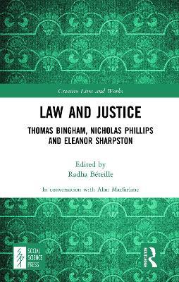 Law and Justice: Thomas Bingham, Nicholas Phillips and Eleanor Sharpston - Alan Macfarlane - cover