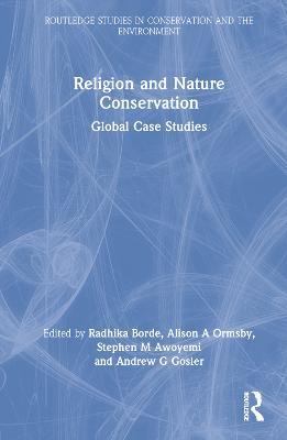 Religion and Nature Conservation: Global Case Studies - cover