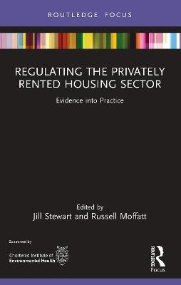 Regulating the Privately Rented Housing Sector: Evidence into Practice - cover