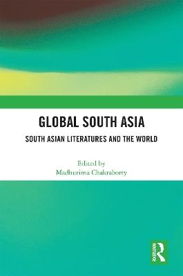 Global South Asia: South Asian Literatures and the World - cover