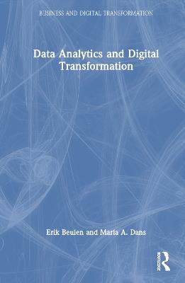 Data Analytics and Digital Transformation - Erik Beulen,Marla A. Dans - cover