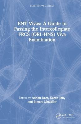 ENT Vivas: A Guide to Passing the Intercollegiate FRCS (ORL-HNS) Viva Examination - cover