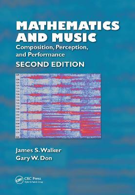 Mathematics and Music: Composition, Perception, and Performance - James S. Walker,Gary Don - cover