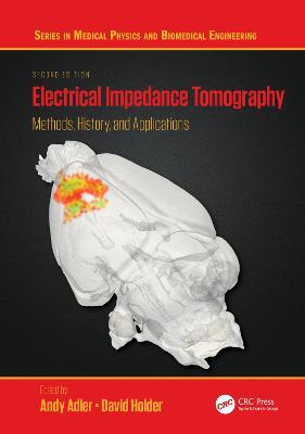 Electrical Impedance Tomography: Methods, History and Applications - cover