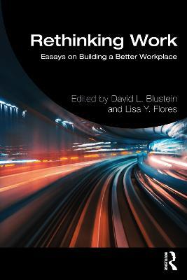 Rethinking Work: Essays on Building a Better Workplace - cover