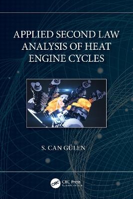 Applied Second Law Analysis of Heat Engine Cycles - S. Can Gülen - cover