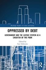 Oppressed by Debt: Government and the Justice System as a Creditor of the Poor